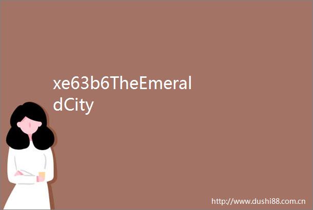 xe63b6TheEmeraldCity