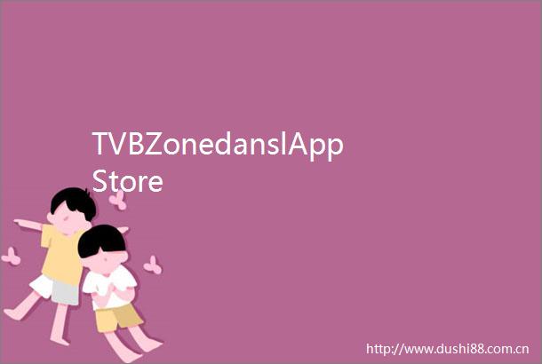 TVBZonedanslAppStore