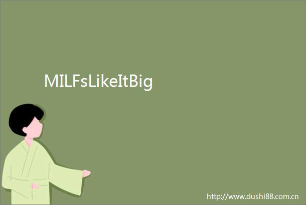 MILFsLikeItBig