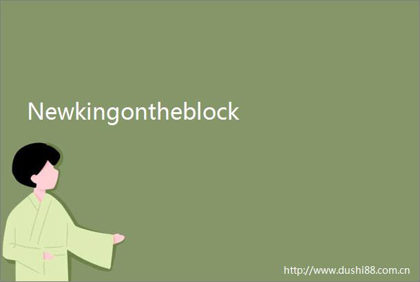 Newkingontheblock