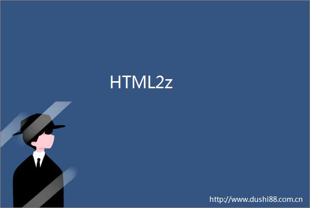 HTML2z