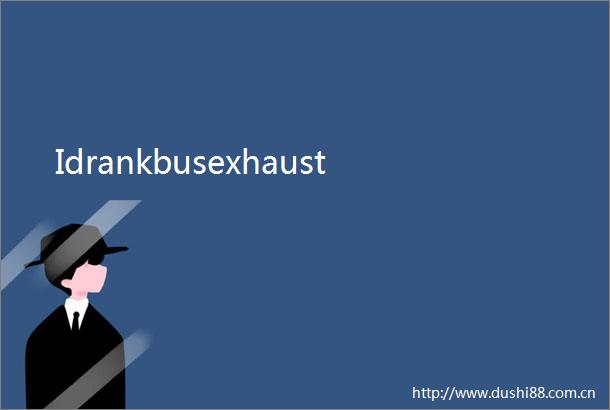 Idrankbusexhaust