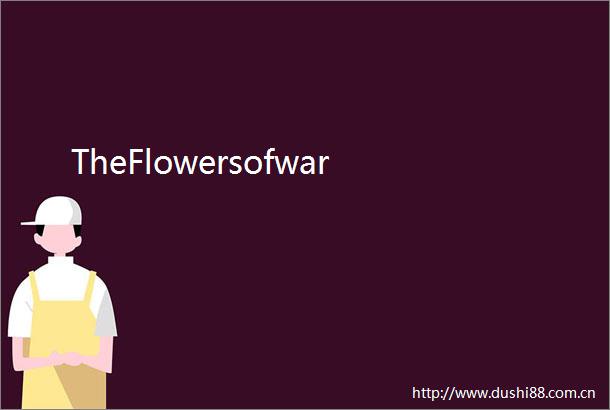 TheFlowersofwar