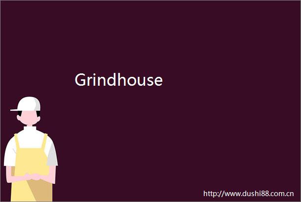 Grindhouse