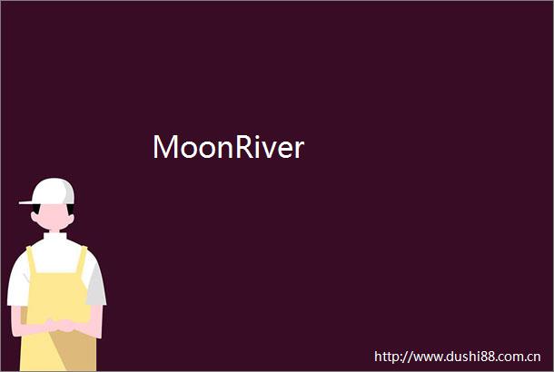 MoonRiver