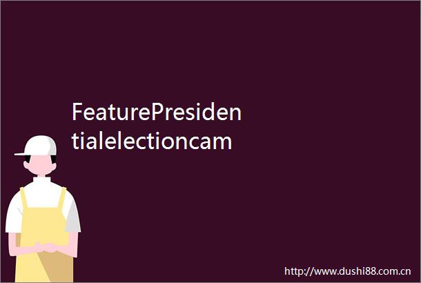 FeaturePresidentialelectioncampaignentersfinalstretchinPhilippines