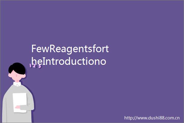 FewReagentsfortheIntroductionofEmergingFluorinatedGroups