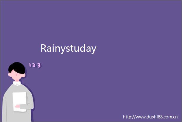 Rainystuday