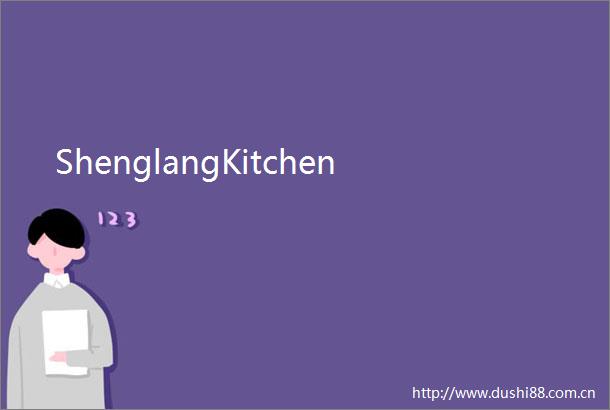 ShenglangKitchen