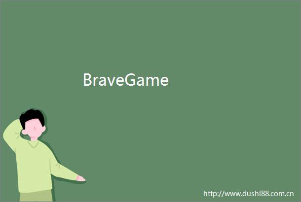 BraveGame