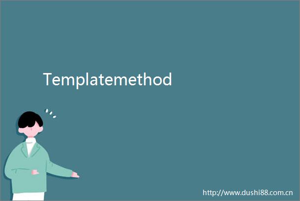 Templatemethod
