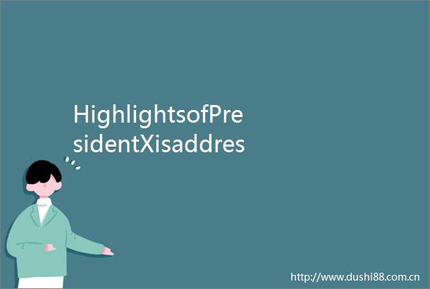HighlightsofPresidentXisaddressat16thBRICSSummit